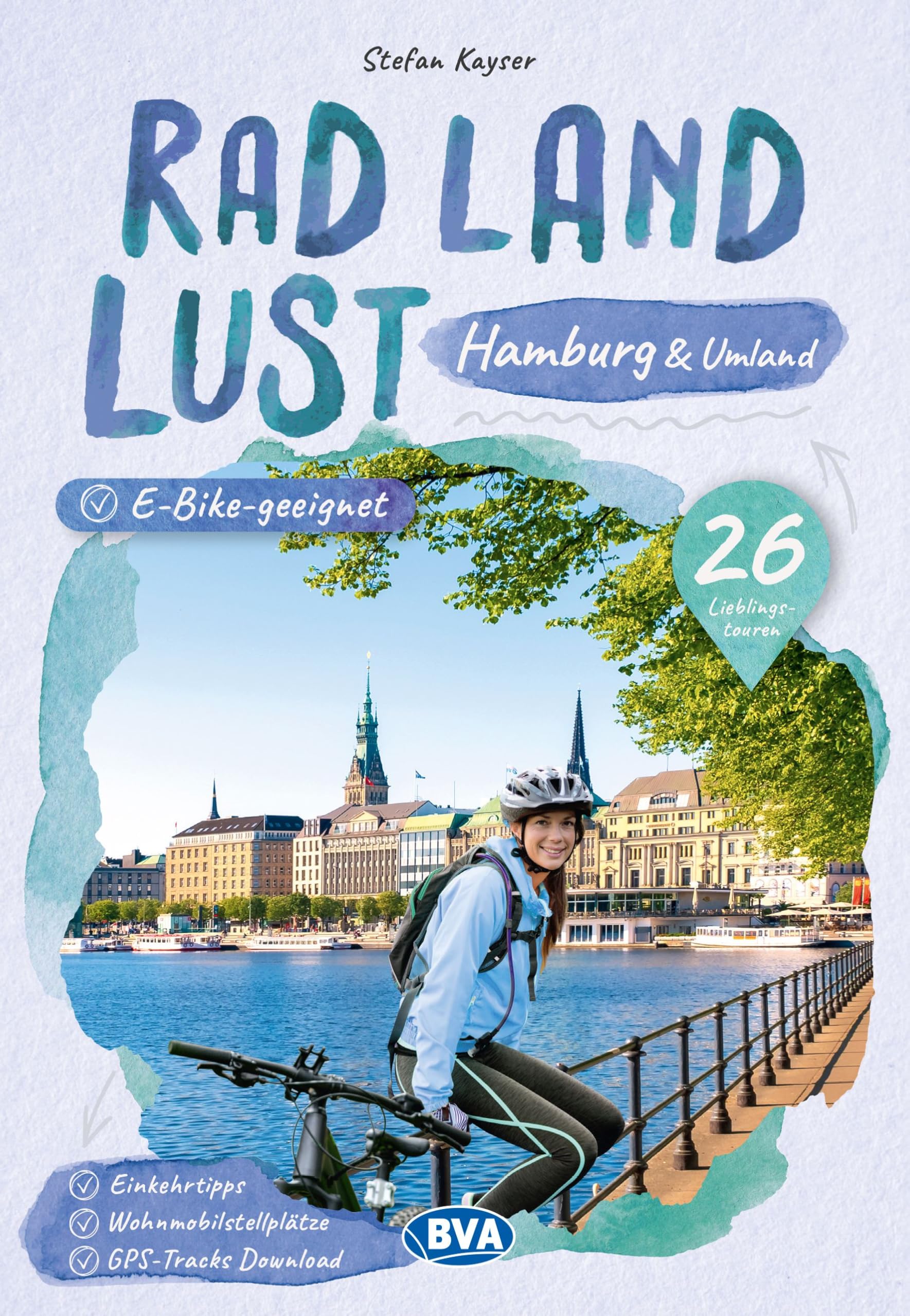 Hamburg und Umland RadLandLust, 26 Lieblings-Radtouren, E-Bike-geeignet, mit Wohnmobilstellplätzen, GPS-Tracks-Download Leisure, Home & Garden Books