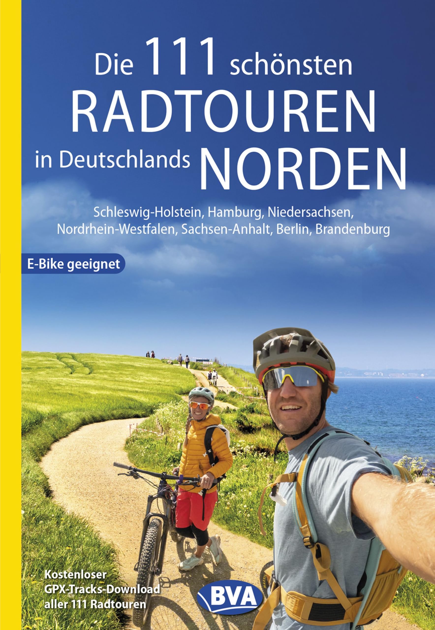 Die 111 schönsten Radtouren in Deutschlands Norden, E-Bike geeignet, kostenloser GPX-Tracks-Download aller 111 Radtouren Leisure, Home & Garden