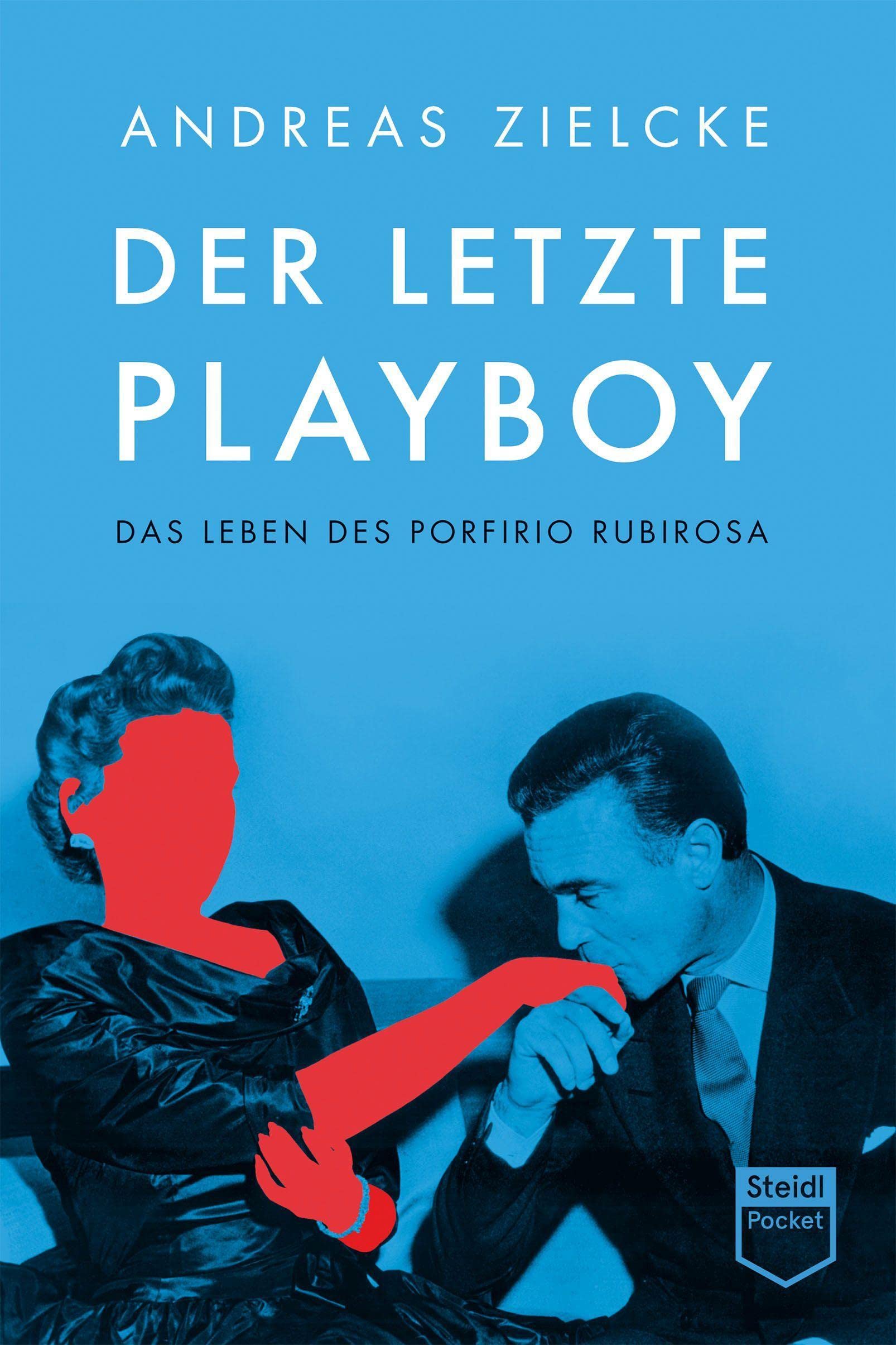 Der letzte Playboy: Das Leben des Porfirio Rubirosa (Steidl Pocket) Contemporary literature