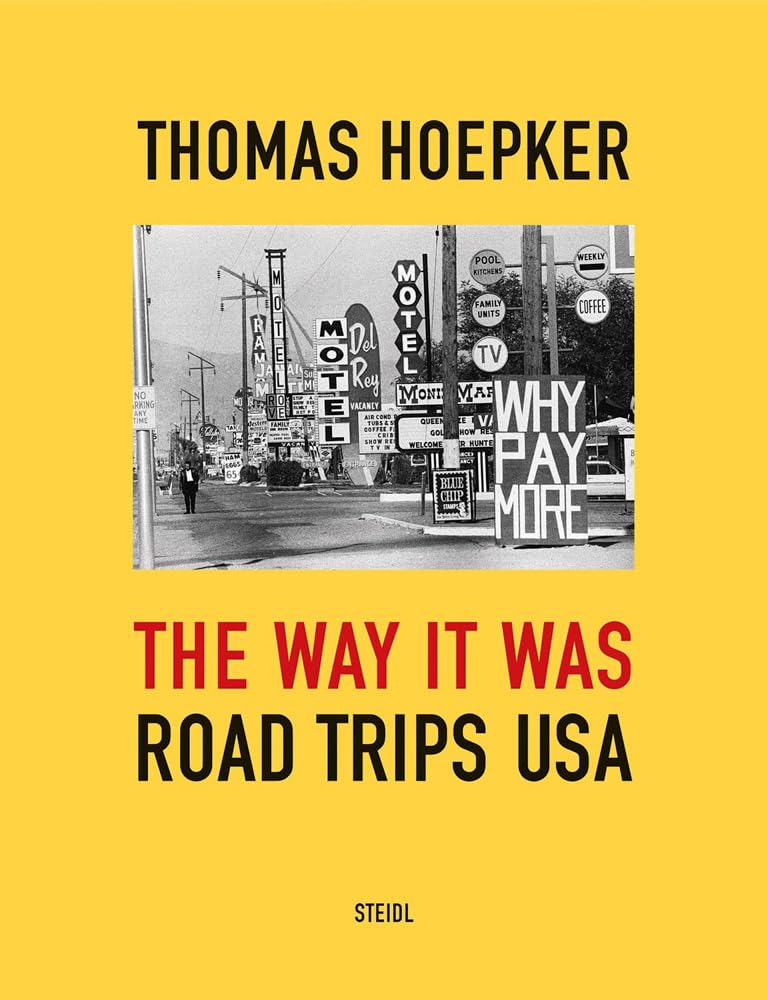 Thomas Hoepker The Way it was Road Trips USA Arts & Music