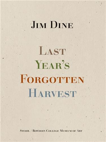 Jim Dine Last Year´s Forgotten Harvest Film, Art & Culture