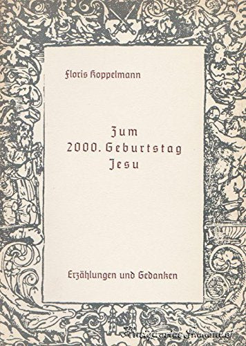 Zum 2000. Geburtstag Jesu. Erzählungen und Gedanken Books