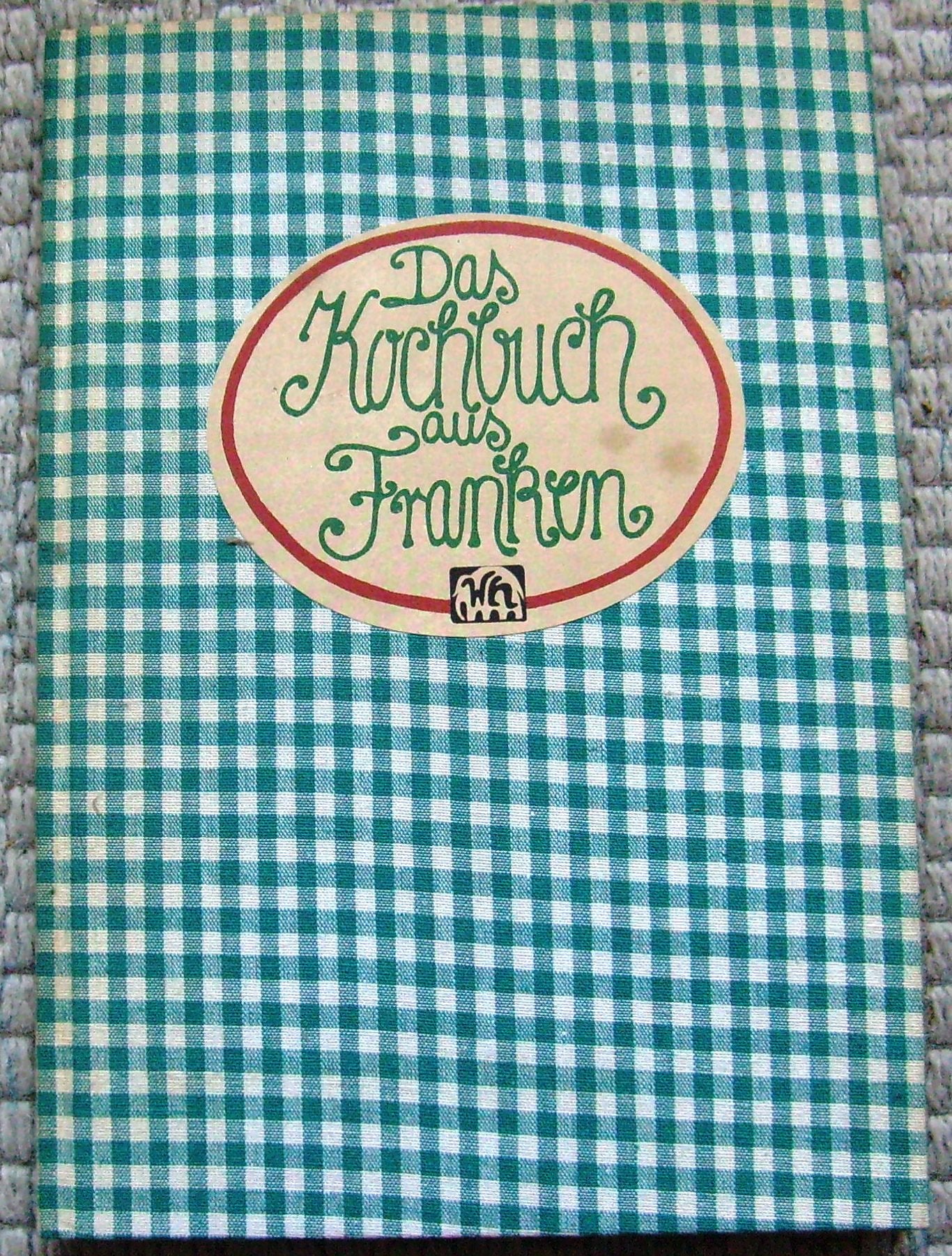 Das Kochbuch aus Franken (Landschaftsküche) Cooking & Enjoying