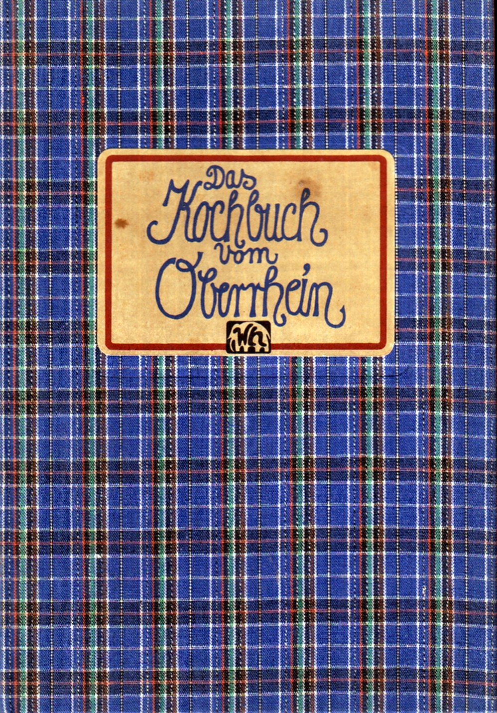 Das Kochbuch vom Oberrhein (Landschaftsküche) Cooking & Enjoying