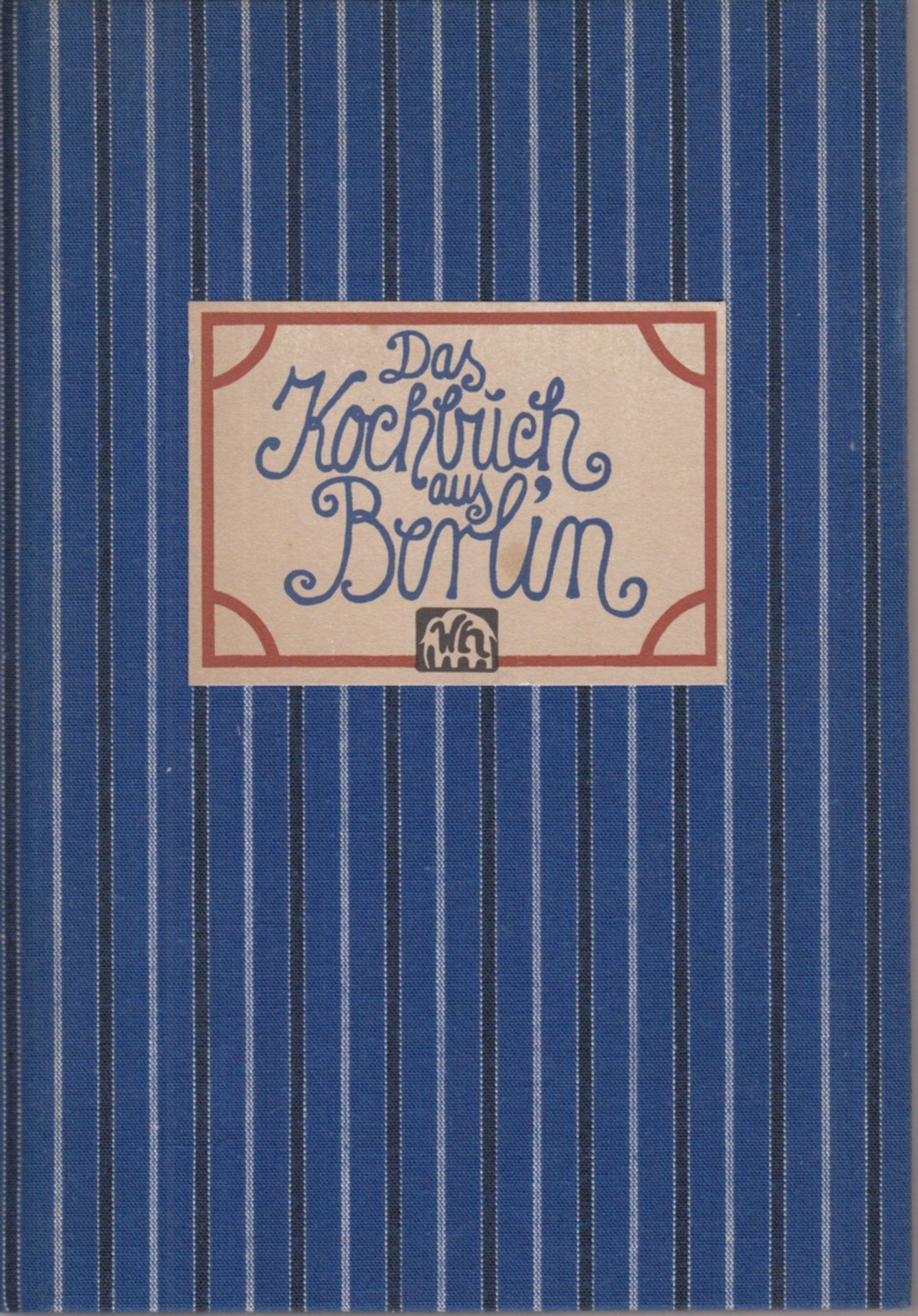 Das Kochbuch aus Berlin (Landschaftsküche) Cooking & Enjoying