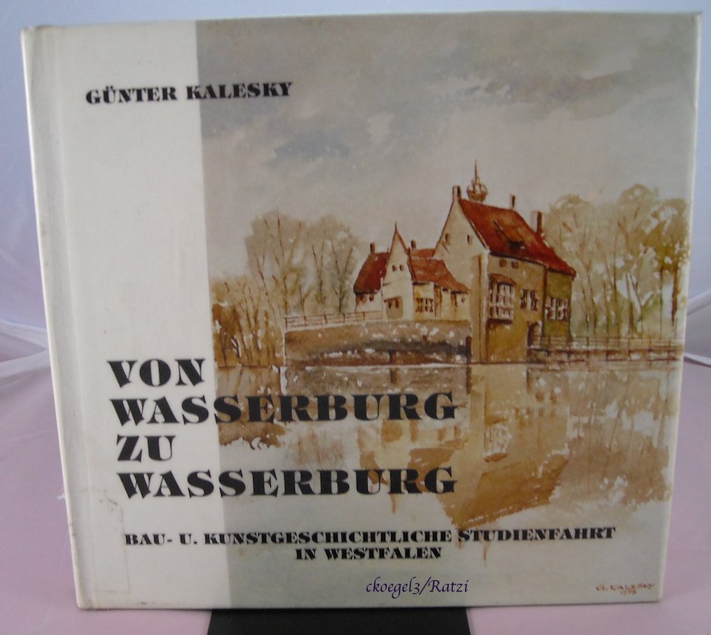 Von Wasserburg zu Wasserburg. Bau- und Kunstgeschichtliche Studienfahrt in Westfalen Architecture Books