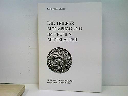 Die Trierer Münzprägung im frühen Mittelalter Politics & History