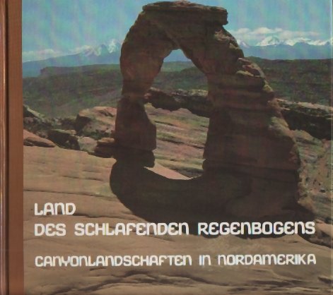 Land des schlafenden Regenbogens. Canyonlandschaften in Nordamerika Contemporary literature Books