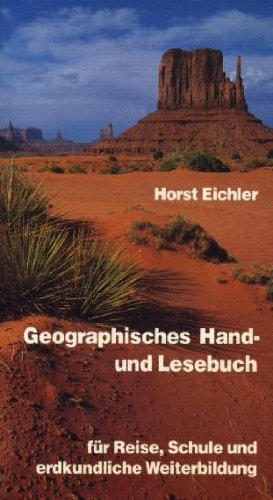 Geographisches Hand- und Lesebuch des modernen Reisens. Schlüssel und Anleitungen zum Verstehen und Erleben für Globetrotter, Jetter und Erlebnisurlauber Travel Books