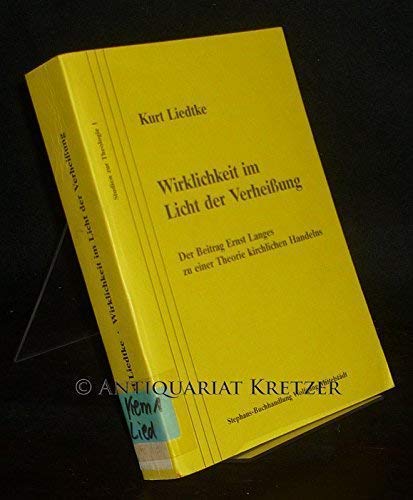 Wirklichkeit im Licht der Verheissung: Der Beitrag Ernst Langes zu einer Theorie kirchlichen Handelns (Studien zur Theologie) Religion & Esotericism