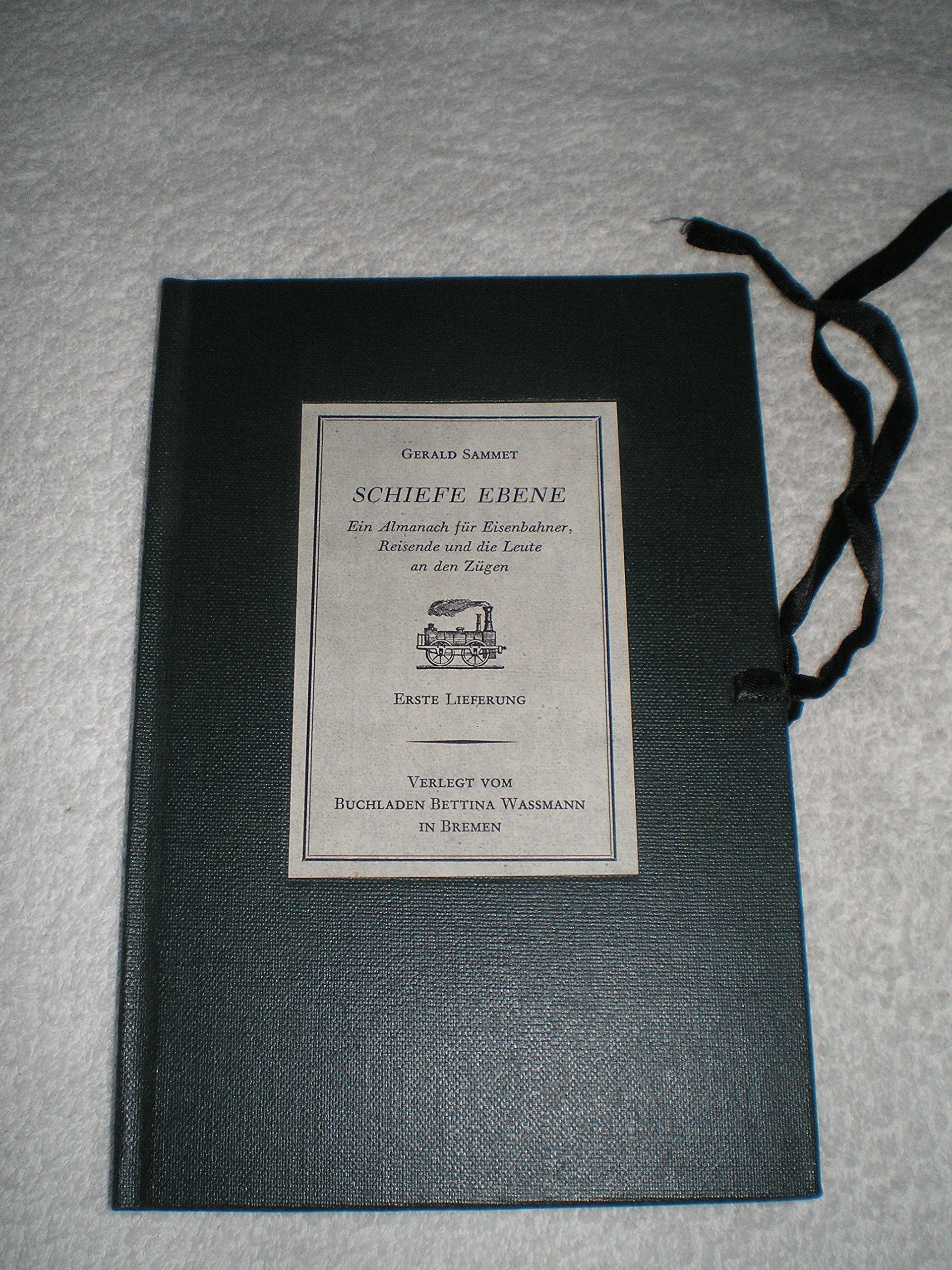 Schiefe Ebene. Ein Almanach für Eisenbahner, Reisende und die Leute an den Zügen. Erste Lieferung Books