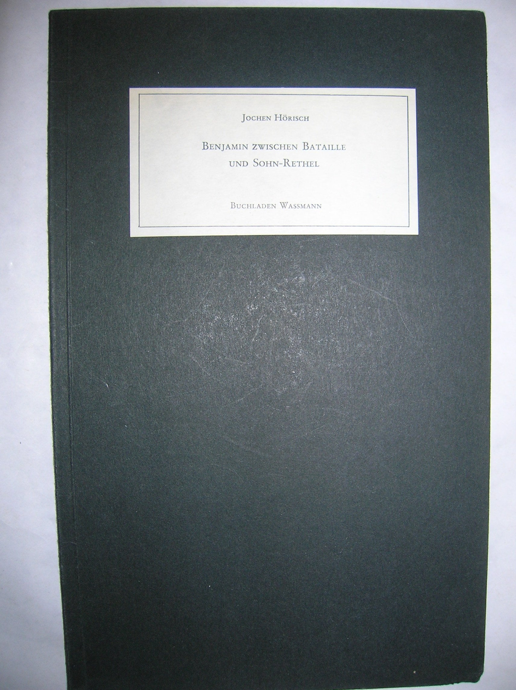 Die Theorie der Verausgabung und Die Verausgabung der Theorie. Benjamin zwischen Bataille und Sohn- Rethel Philosophy
