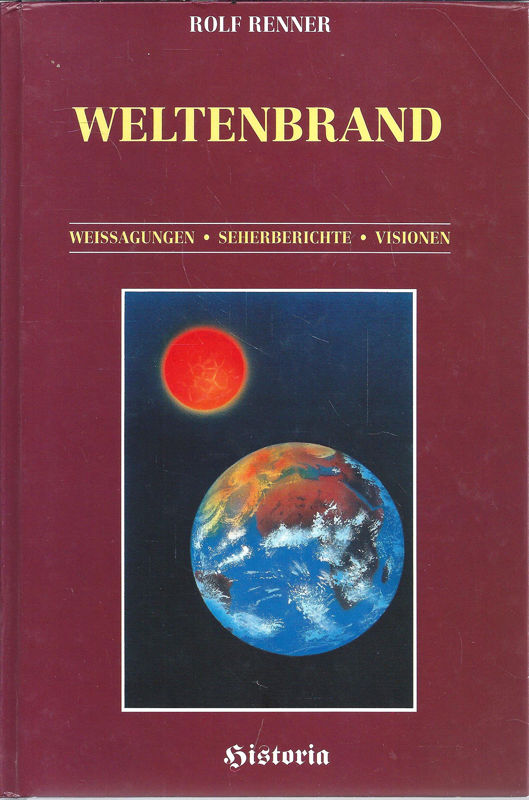 Weltenbrand: Weissagungen, Seherberichte, Visionen Books