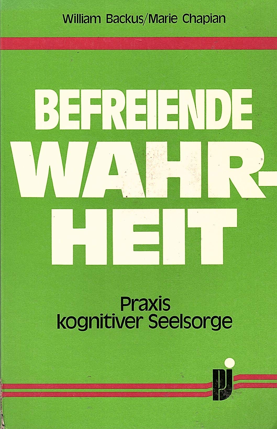 Befreiende Wahrheit. Praxis kognitiver Seelsorge Religion & Esotericism