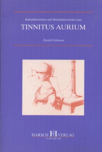 Kulturhistorisches und Medizinhistorisches zum Tinnitus Aurium Health, Nutrition & Fitness