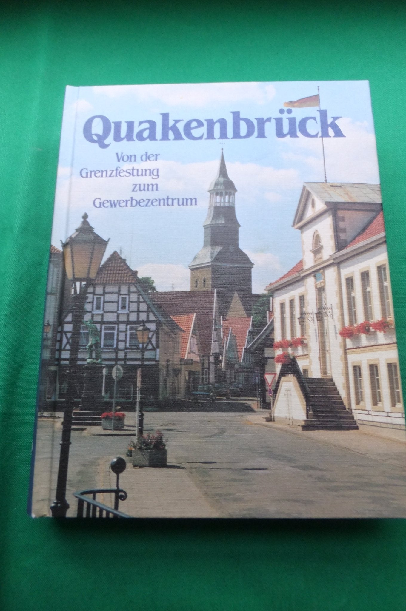 Quakenbrück: Von der Grenzfestung zum Gewerbezentrum (Osnabrücker Geschichtsquellen und Forschungen) Politics & History