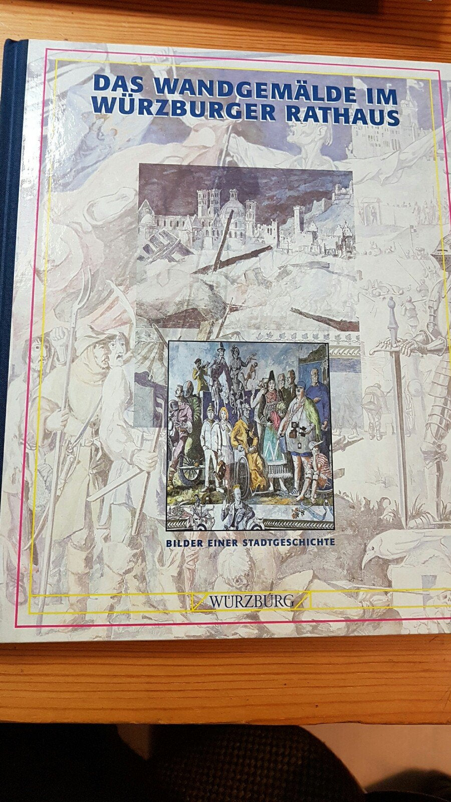 Das Wandgemälde im Würzburger Ratssaal. Bilder einer Stadtgeschichte. Books