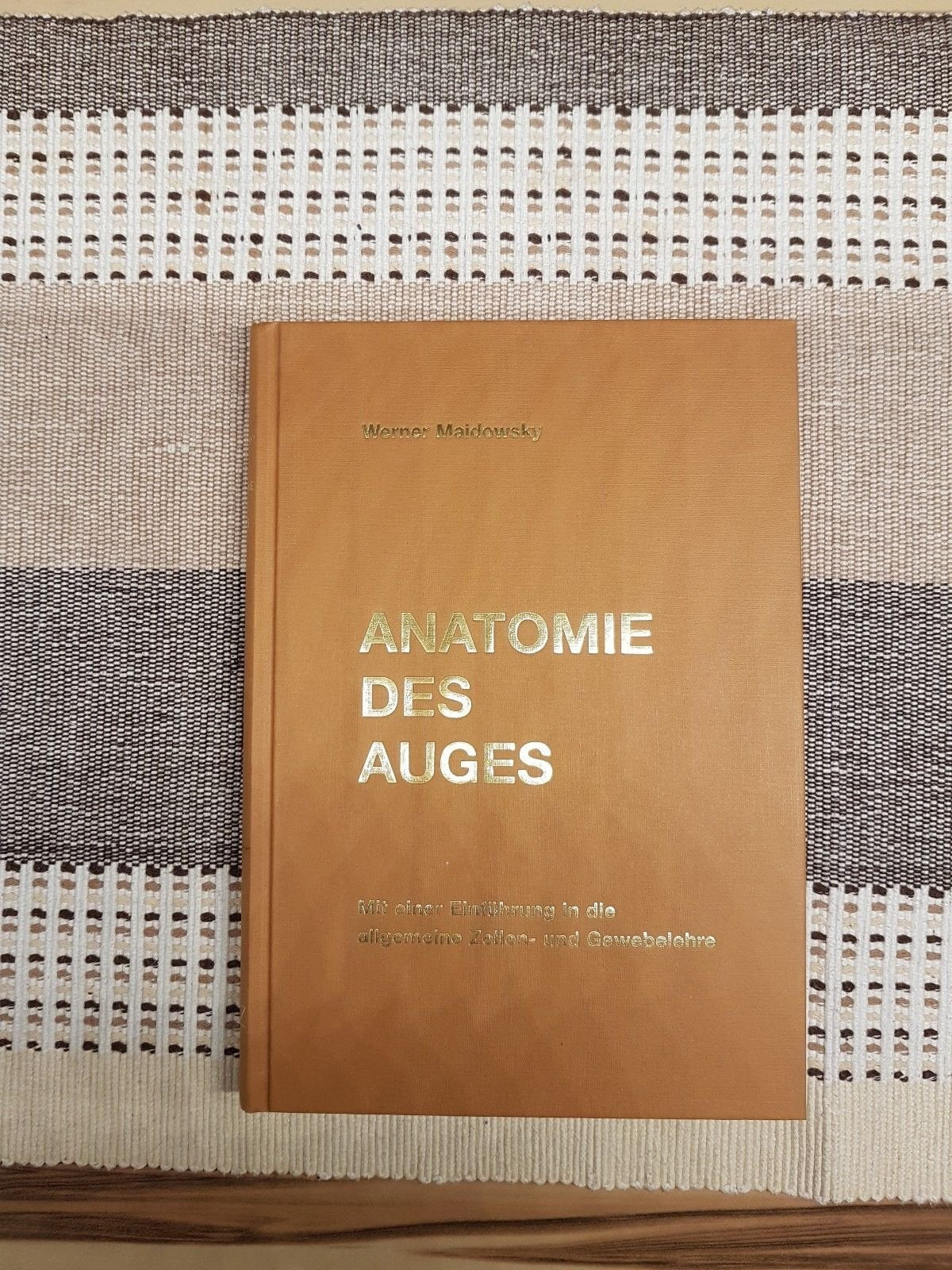 Anatomie des Auges: Mit einer Einführung in die allgemeine Zellen- und Gewebelehre Medicine