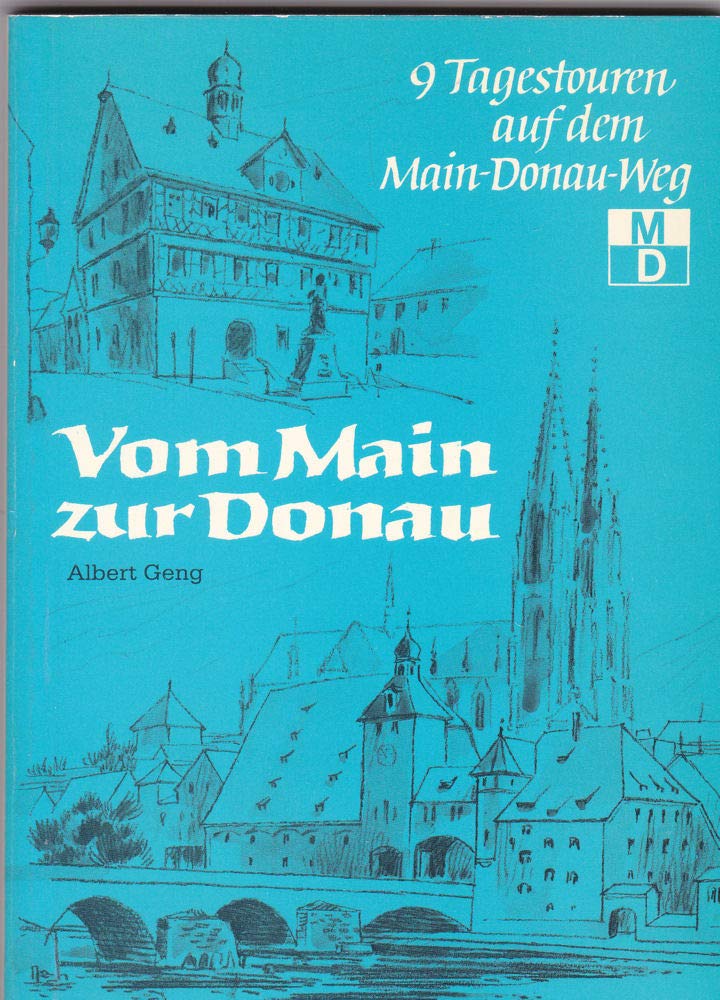 Vom Main zur Donau: 9 Tagestouren auf dem Main-Donau-Weg Books