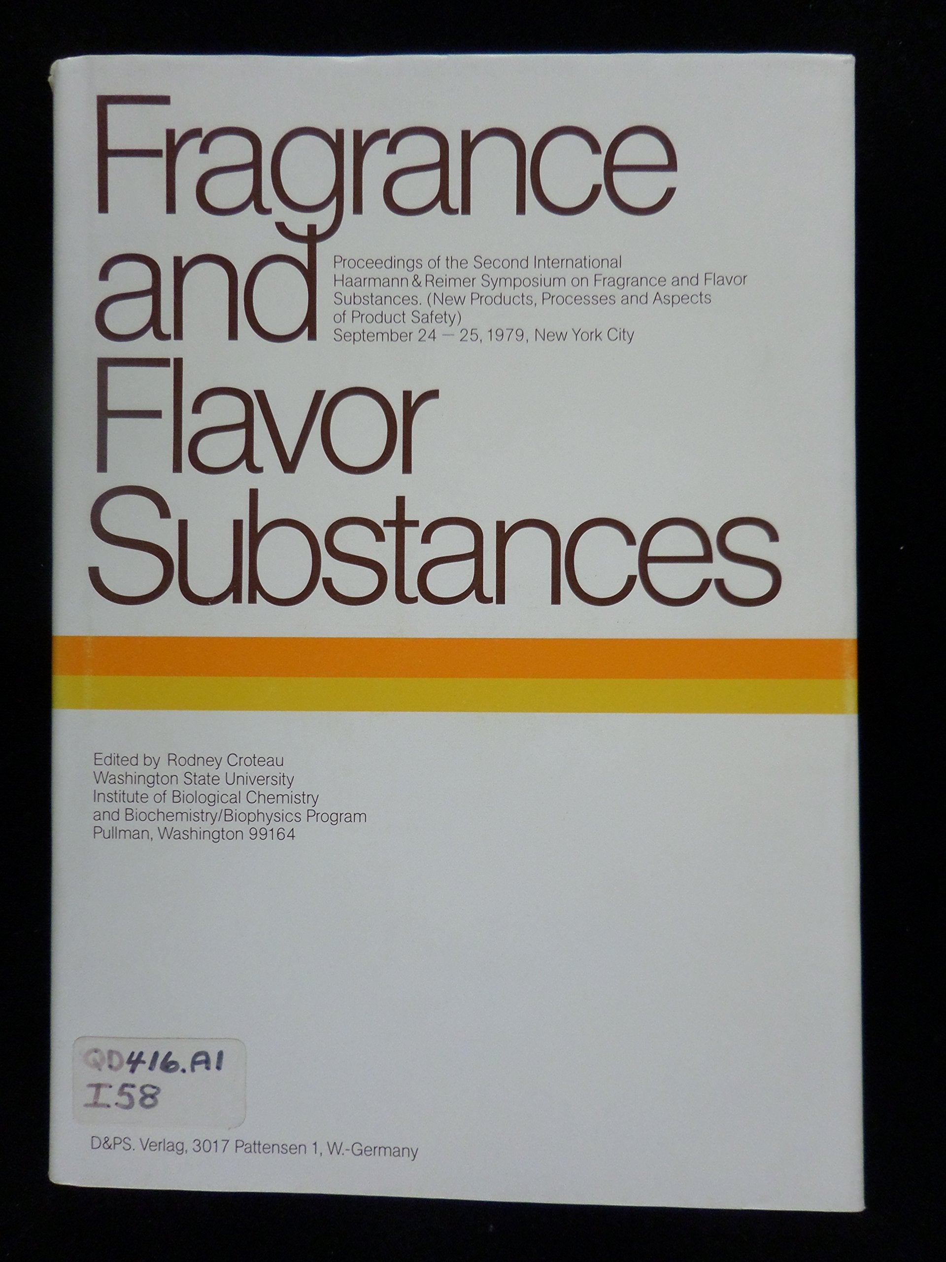 Fragrance and Flavor Substances. Proceedings of the Second International Haarmann & Reimer Symposium on Fragrance and Flavor Substances Books