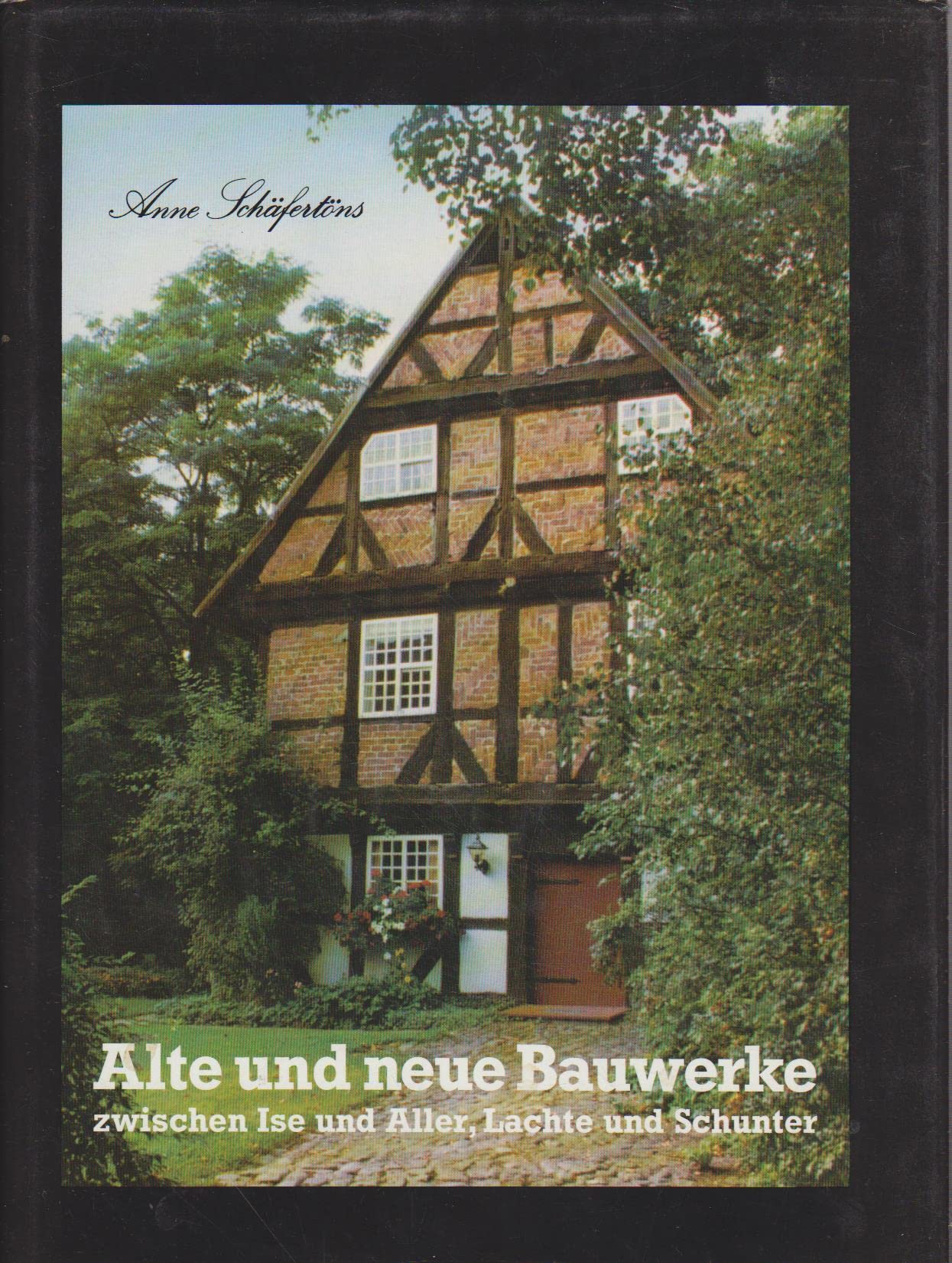 Alte und neue Bauwerke. Zwischen Ise und Aller, Lachte und Schunter Books