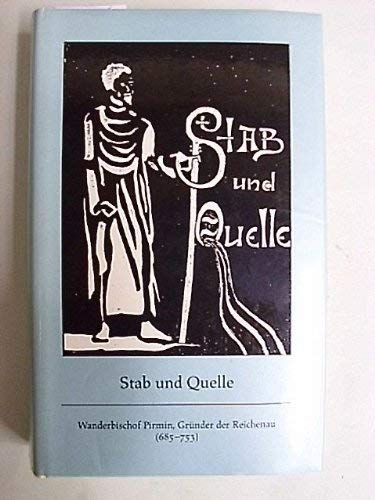 Stab und Quelle - Wanderbischof Pirmin, Gründer der Reichenau (685-753) Books