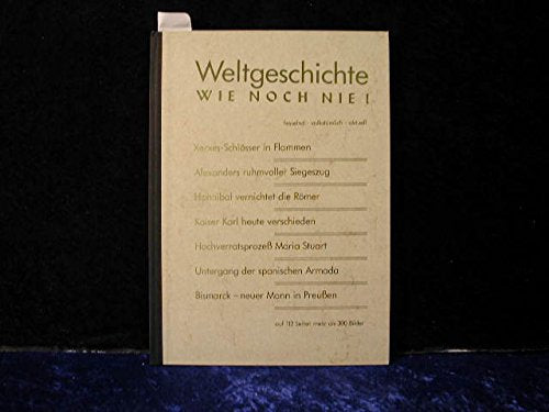 Weltgeschichte wie noch nie. Fesselnd - volkstümlich - aktuell. Books