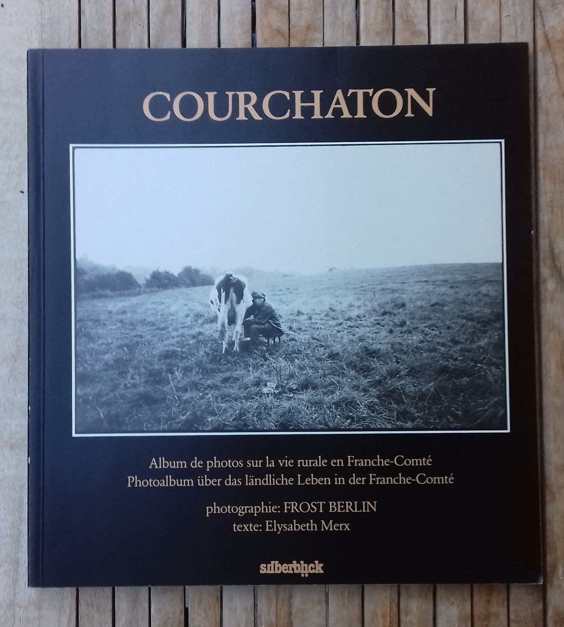 Courchaton. Album de photos sur la vie rurale en Franche-Comte. Photoalbum über das ländliche Leben in der Franche-Comte Books