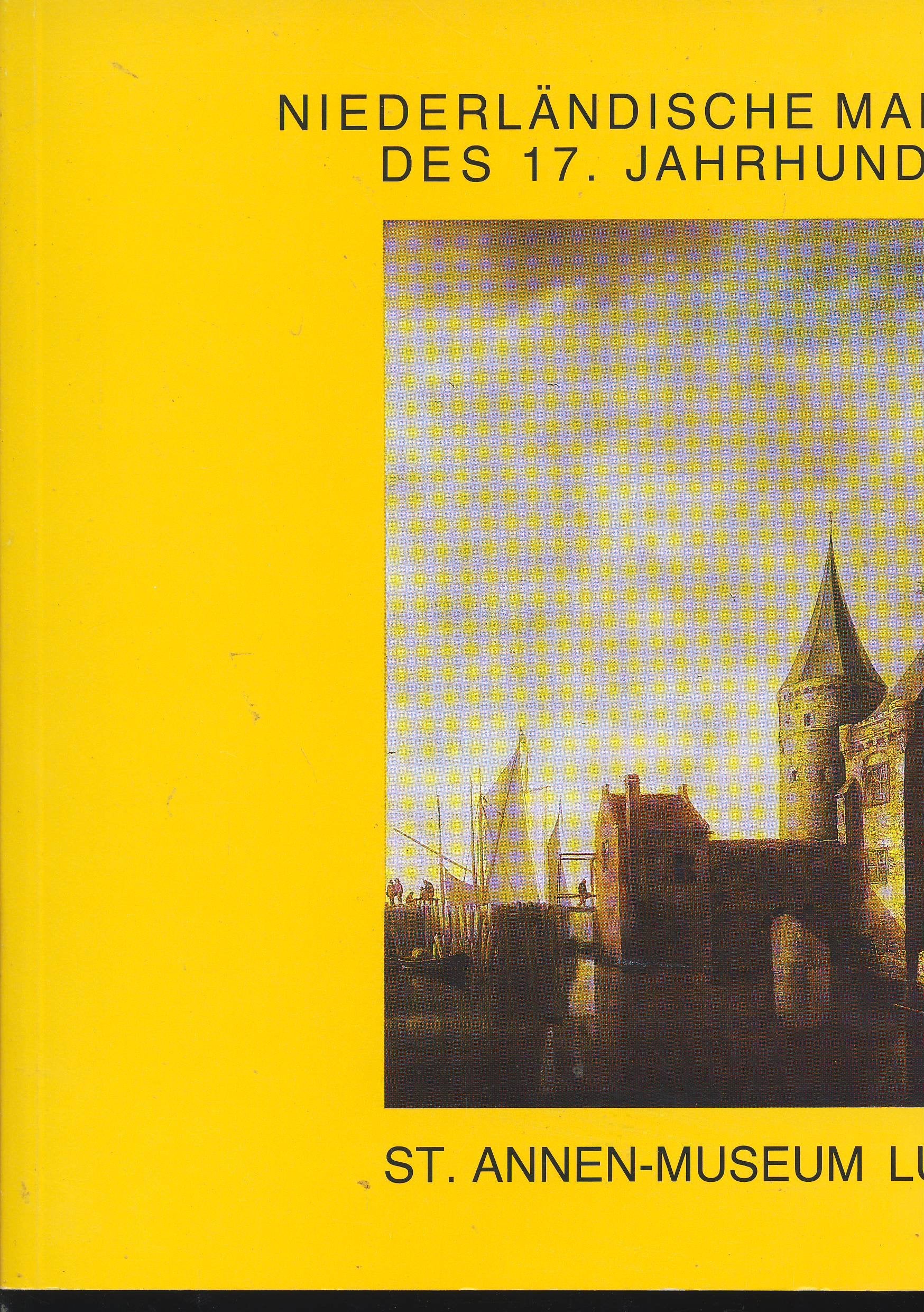 Niederländische Malerei des 17. Jahrhunderts: St. Annen-Museum Lübeck Film, Art & Culture