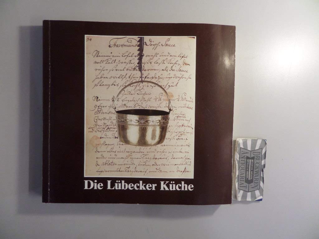 Die Lübecker Küche. Ausstellungskatalog. Books