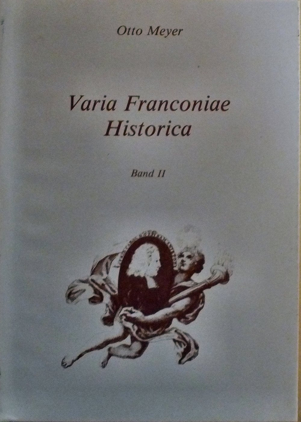 Varia Franconiae Historica - Aufsätze, Studien, Vorträge zur Geschichte Frankens (Bände I und II) Books