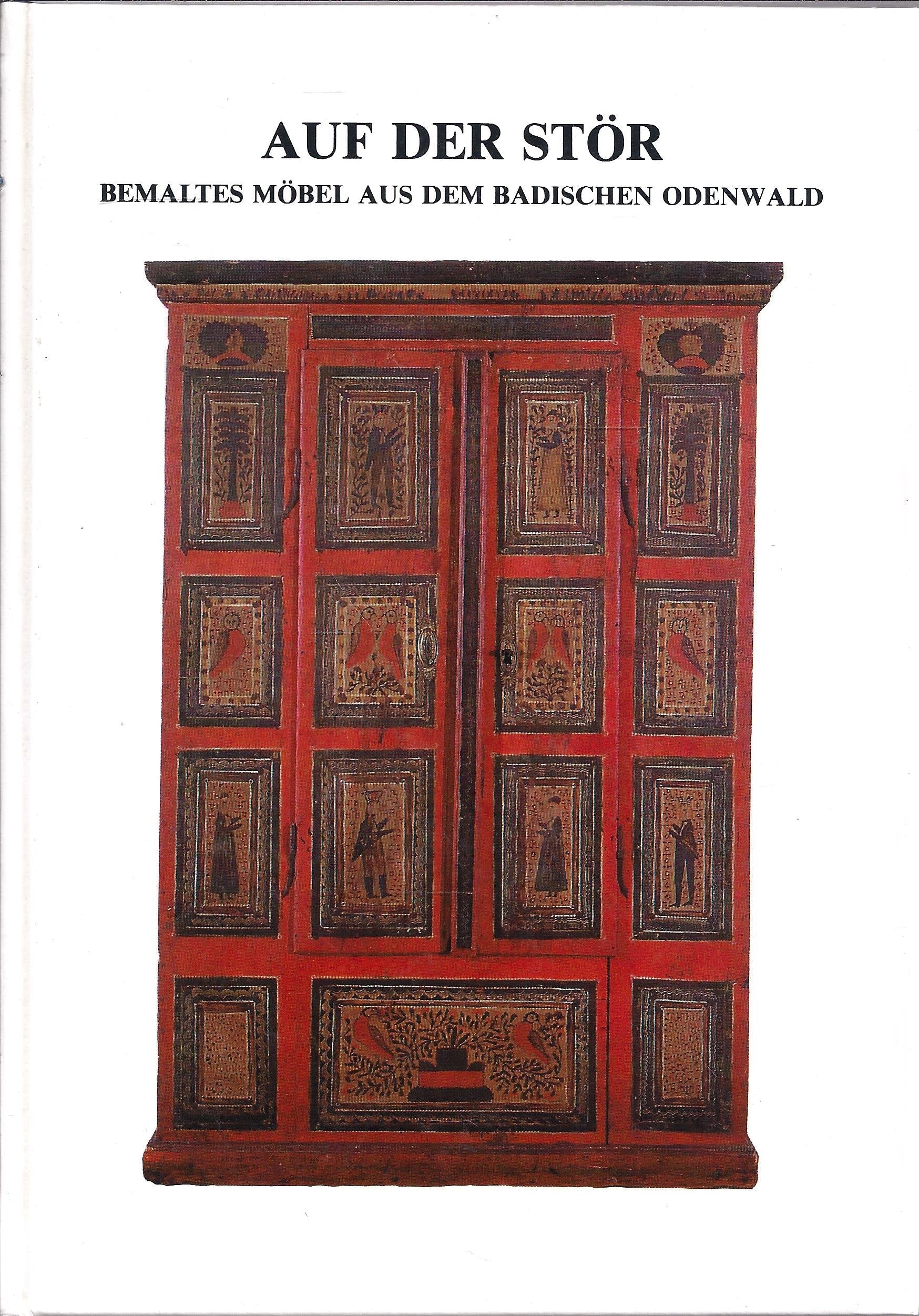 Auf der Stör. Bemaltes Möbel aus dem badischen Odenwald. Katalog der Ausstellung Buchen 10.9.-23.10.1983 Books