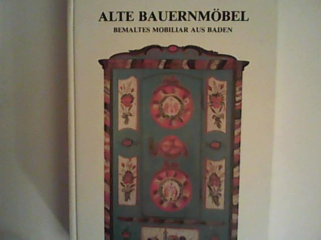 Alte Bauernmöbel. Bemaltes Mobiliar aus Baden. Katalog der Ausstellung Bruchsal 27.11.1983-29.1.1984 Film, Art & Culture