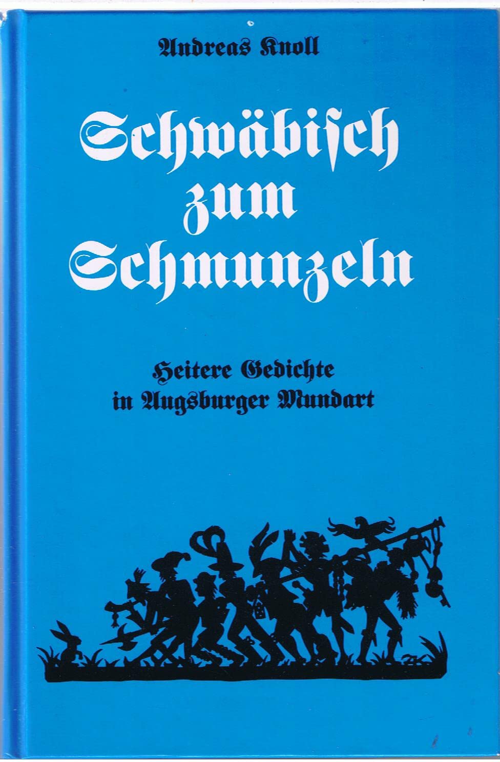 Schwäbisch zum Schmunzeln. Heitere Gedichte in Augsburger Mundart Books