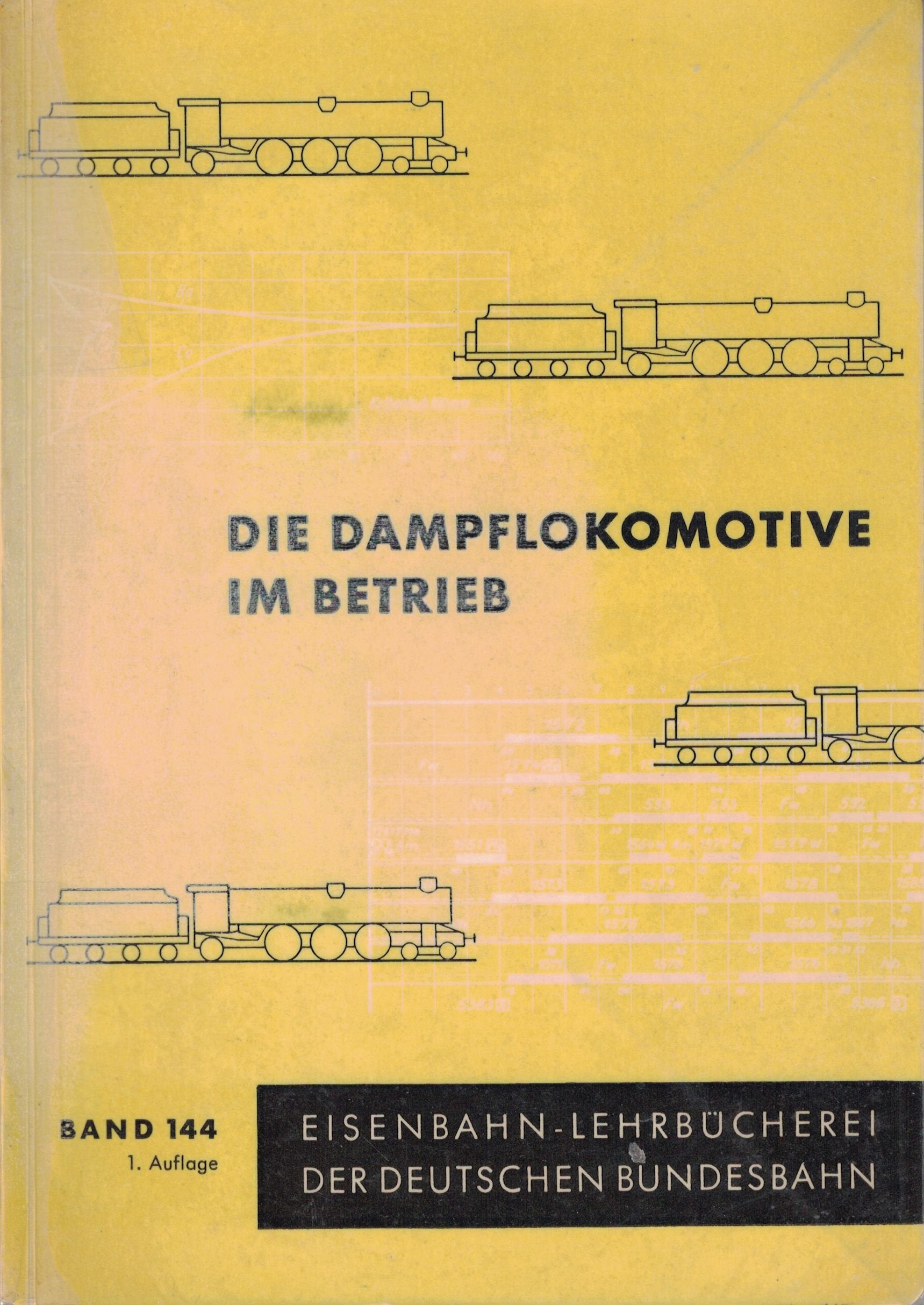 Die Dampflokomotive im Betrieb. Band 144 der Eisenbahn-Lehrbücherei Books