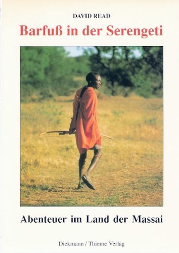 Barfuss in der Serengeti: Abenteuer im Land der Massai General education