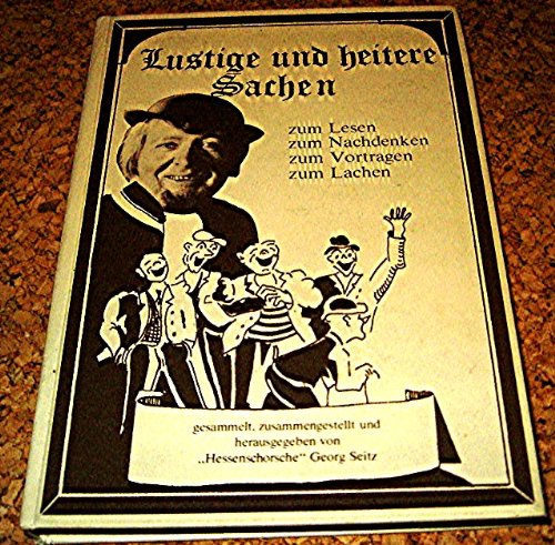 Lustige und heitere Sachen. Zum Lesen, zum Nachdenken, zum Vortragen, zum Lachen Books