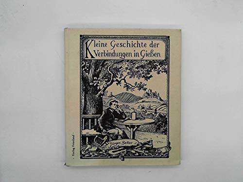 Kleine Geschichte der Verbindungen in Giessen Books