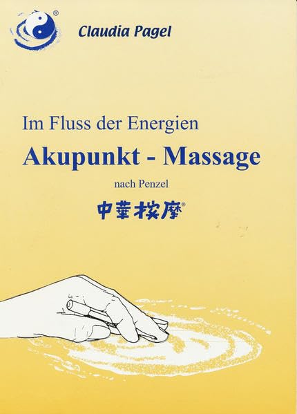 Im Fluss der Energien: Akupunkt-Massage nach Penzel Health, Nutrition & Fitness