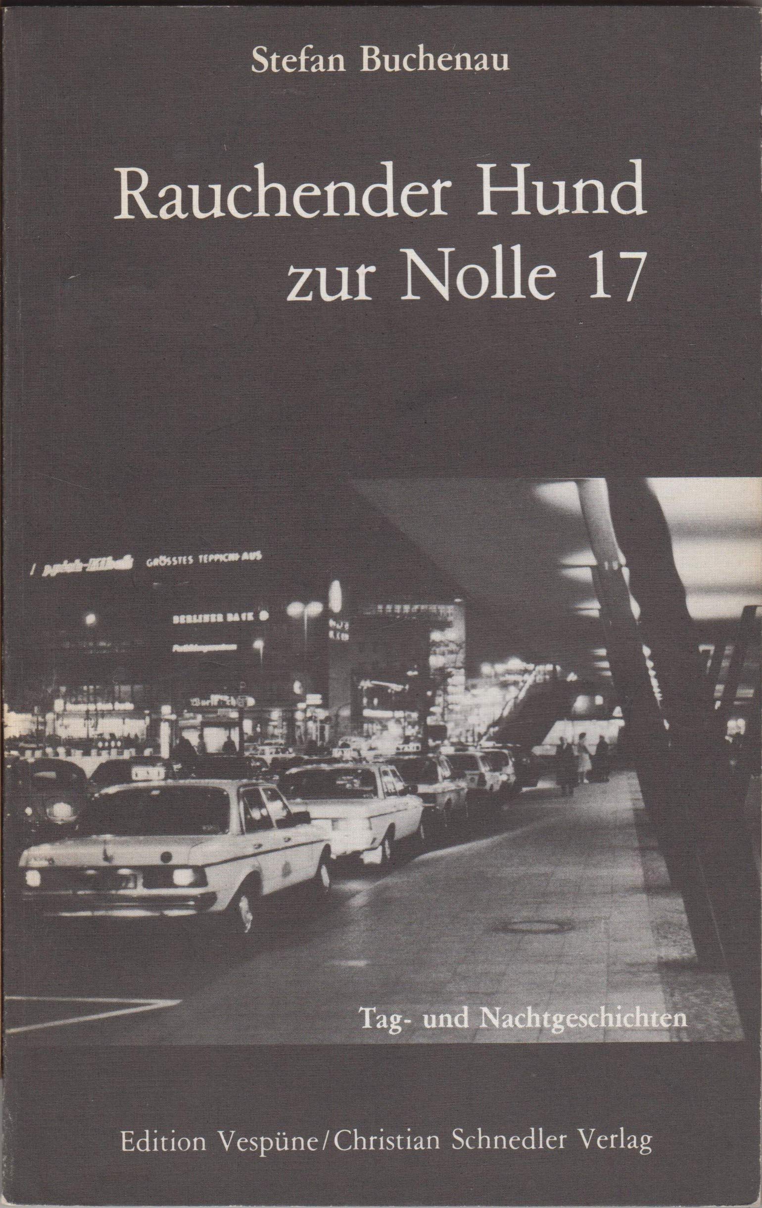 Rauchender Hund zur Nolle 17. Tag und Nachtgeschichten eines Berliner Taxifahrers Books
