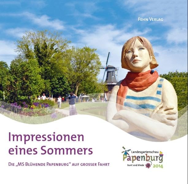 Impressionen eines Sommers - Die "MS Blühende Papenburg" auf großer Fahrt: Landesgartenschau Papenburg 2014 Garden & Plants