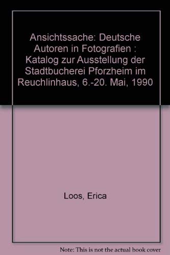 Ansichtssache: Deutsche Autoren in Fotografien. Eine Ausstellung der Stadtbücherei Pforzheim vom 6. - 20. Mai 1990 im Reuchlinhaus Film, Art & Culture