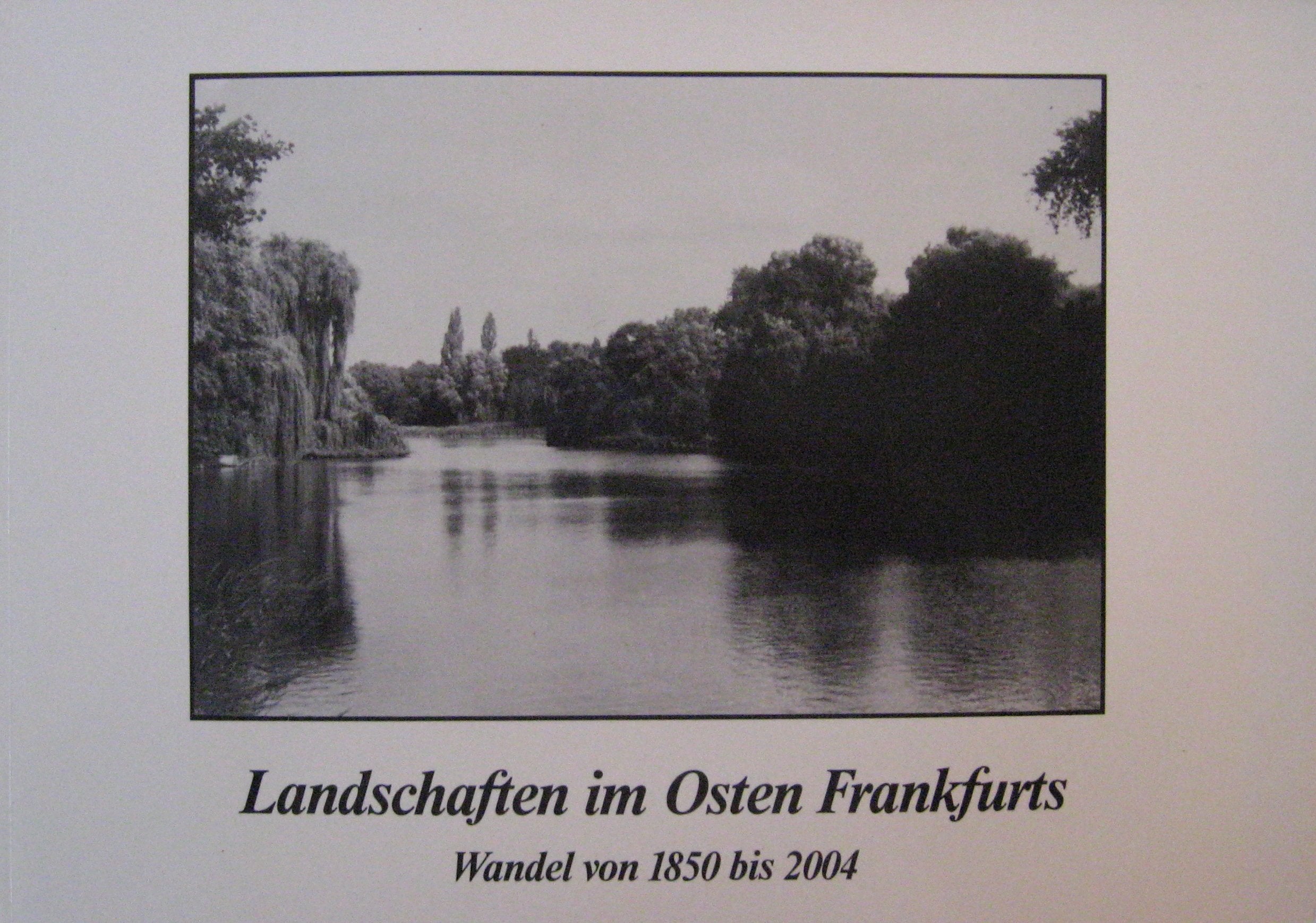 Landschaften im Osten Frankfurts: Wandel von 1850 bis 2004 Books