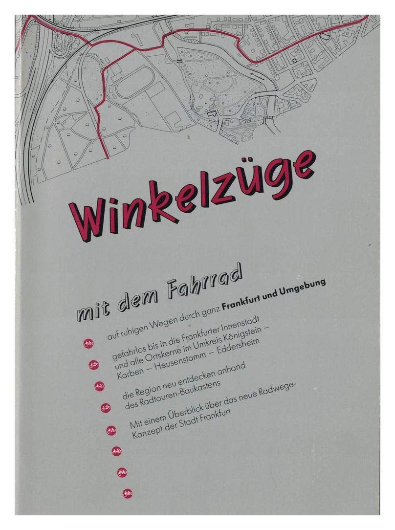 Winkelzüge. Fahrradführer für Frankfurt a.M. und Umgebung Leisure & Fun