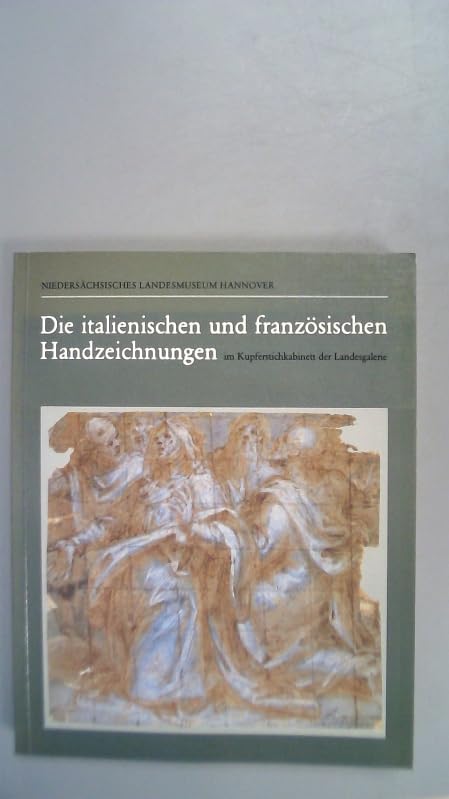 Die italienischen und französischen Handzeichnungen im Kupferstichkabinett der Landesgalerie Books