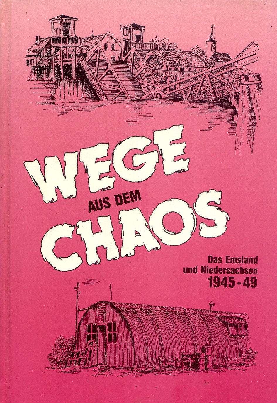 Wege aus dem Chaos: Das Emsland und Niedersachsen 1945-1949 Film, Art & Culture