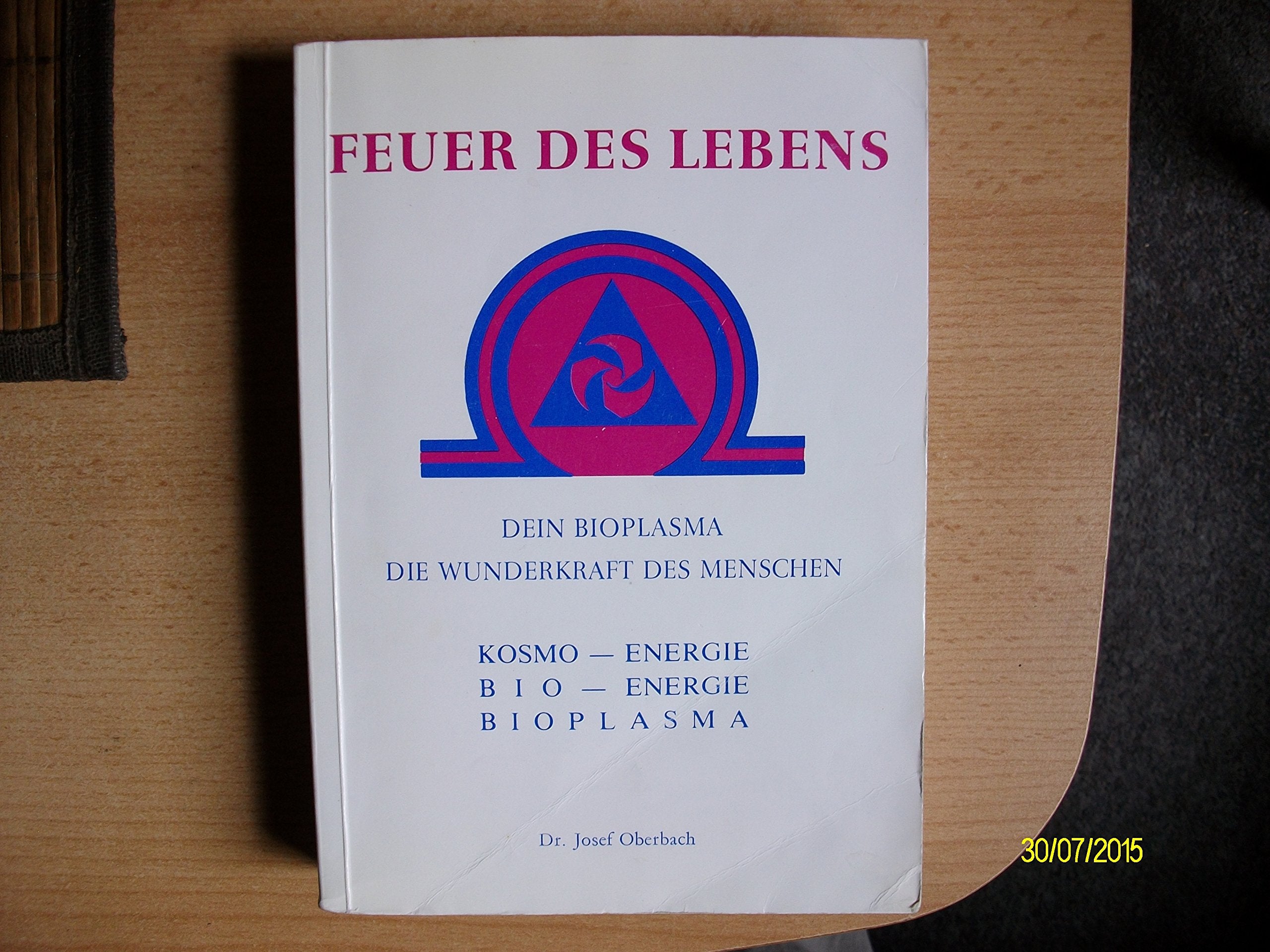 Feuer des Lebens. Dein Bioplasma. Die Wunderkraft des Menschen (Livre en allemand) book