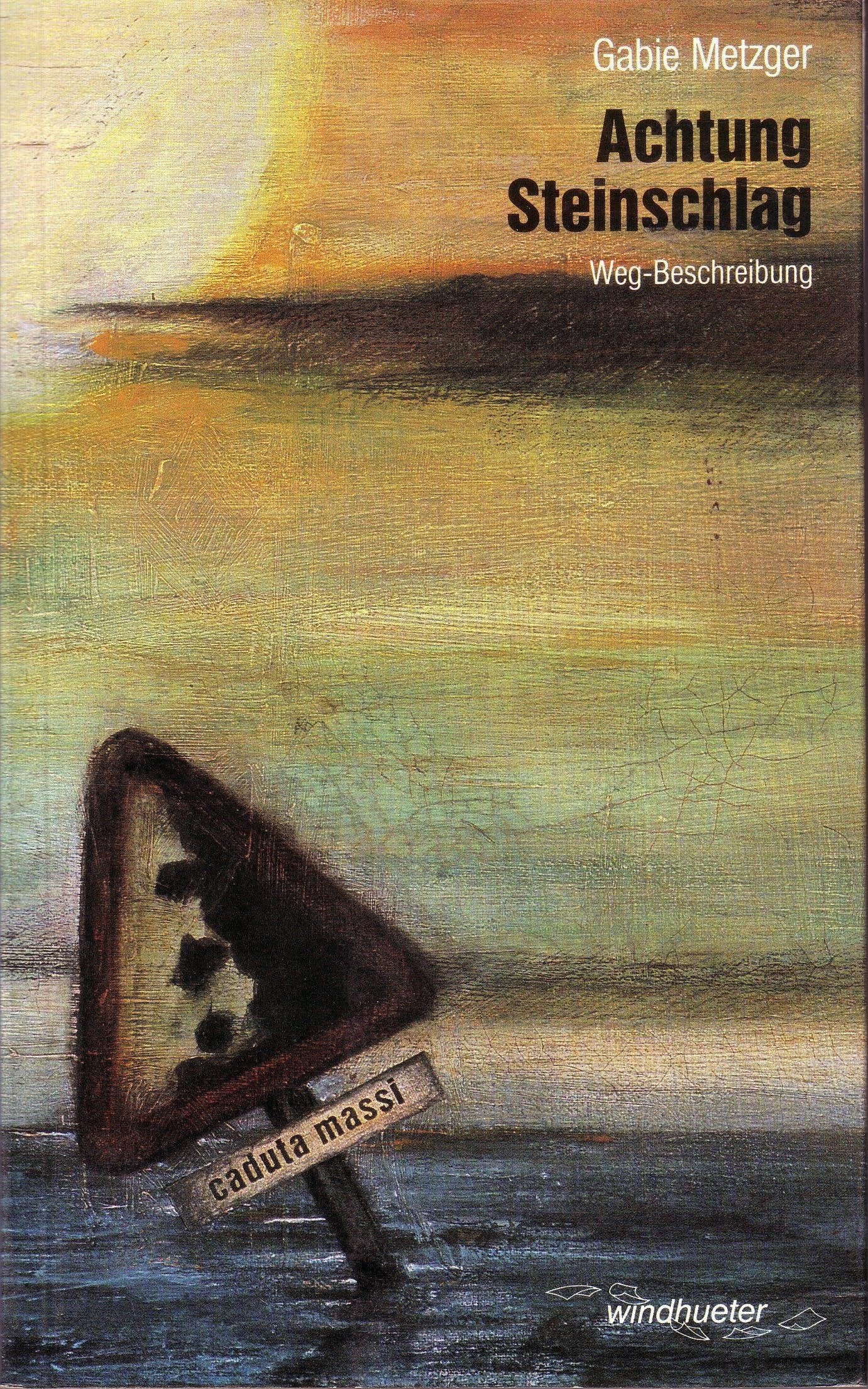 Achtung Steinschlag. Weg-Beschreibung Books