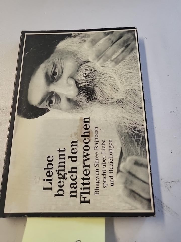 Liebe beginnt nach den Flitterwochen. Bhagwan Shree Rajneesh spricht über Liebe und Beziehung Psychology