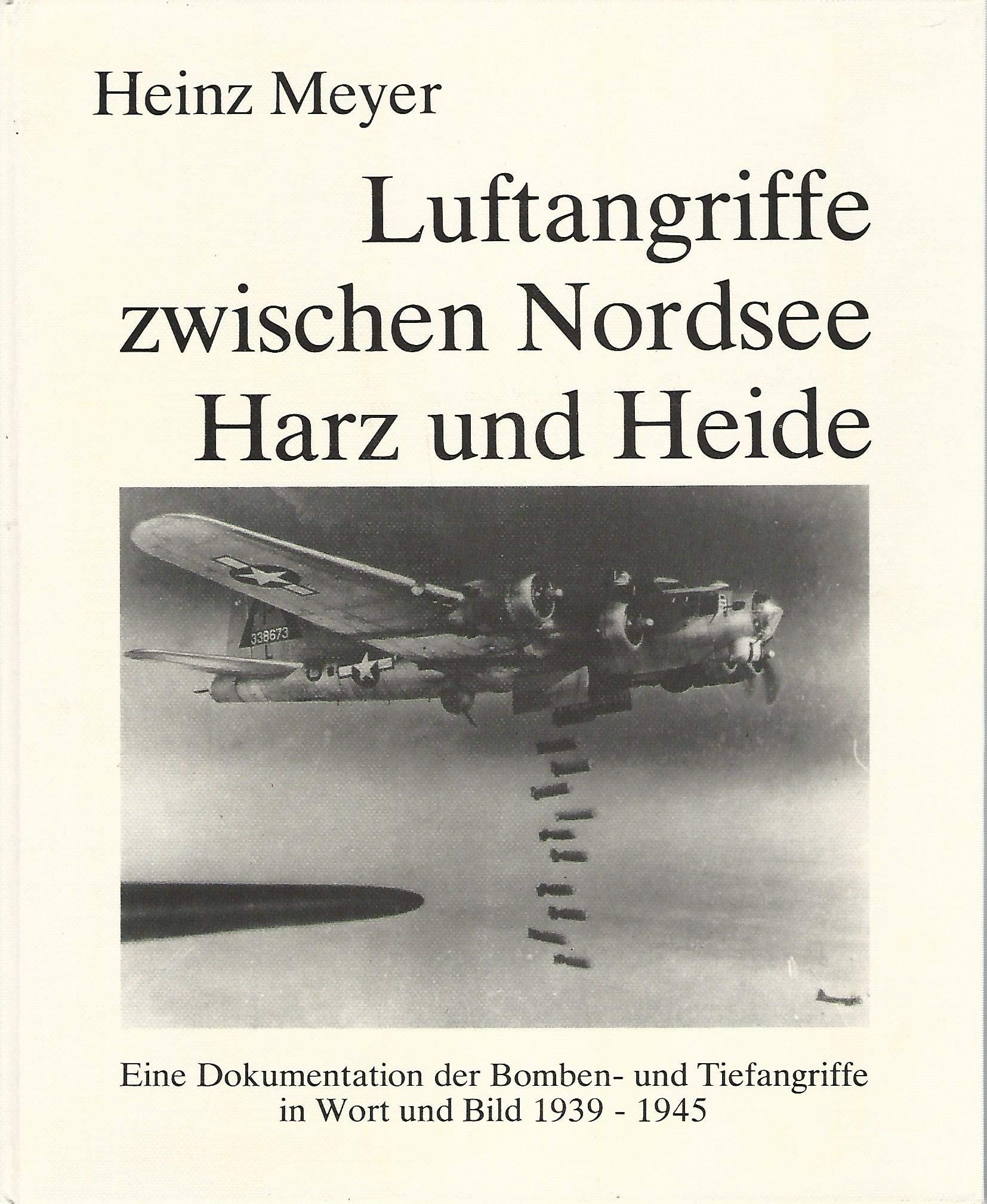 Luftangriffe zwischen Nordsee, Harz und Heide. Books